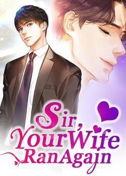 Sir,Your Wife Ran Again
